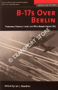 Book cover of B-17s Over Berlin - Personal Stories from the 95th Bomb Group (H) by HAWKINS, Ian L. (ed.)